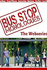 Bus Stop Monologues (2013)