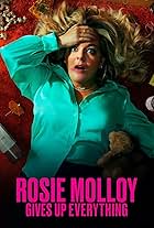 Rosie Molloy Gives Up Everything