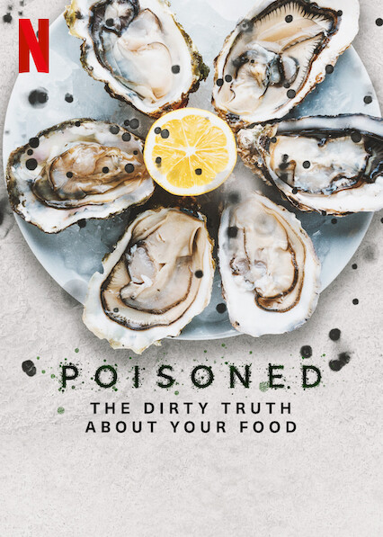 Poisoned: The Dirty Truth About Your Food (2023)