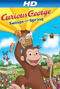 Primary photo for Curious George Swings Into Spring