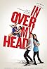 In Over My Head (2012) Poster