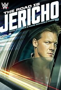 Primary photo for The Road Is Jericho: Epic Stories & Rare Matches from Y2J