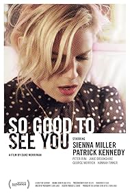 Sienna Miller and Patrick Kennedy in So Good to See You (2016)