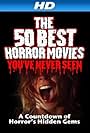 S.S. Moviemaker in The 50 Best Horror Movies You've Never Seen (2014)