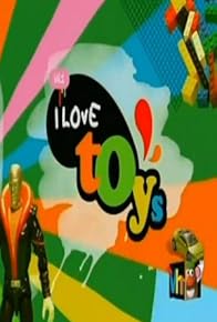 Primary photo for I Love Toys