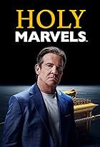 Holy Marvels with Dennis Quaid