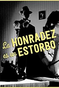 La honradez es un estorbo (1937)