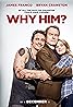 Why Him? (2016) Poster