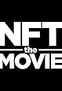 NFT the Movie