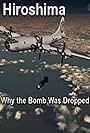 Hiroshima: Why the Bomb Was Dropped (1995)