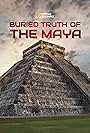 Buried Truth of the Maya (2019)