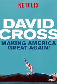 Primary photo for David Cross: Making America Great Again