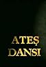 Ates Dansi (TV Series 1998) Poster