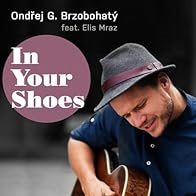 Primary photo for Ondrej G. Brzobohatý feat. Elis Mraz: In Your Shoes