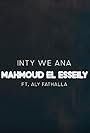 Mahmoud El Esseily Feat. Aly Fathallah: Enty Wa Ana (2019)