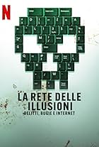 La rete delle illusioni: delitti, bugie e Internet