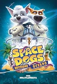 Space Dog - Missione Oceano (2020)