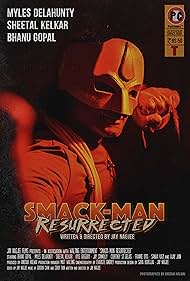 Bhanu Gopal in Smack-Man Resurrected