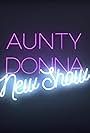 Aunty Donna: New Show (2018)