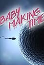 Baby Making Time (2017)