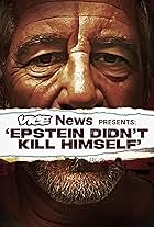 VICE News Presents: Epstein Didn't Kill Himself