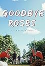 Goodbye Roses (2022)