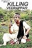 Killing Veerappan (2016) Poster