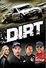 Dirt (2018) Poster