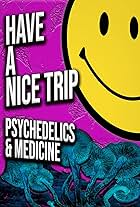 Have a Nice Trip: Psychedelics and Medicine