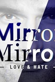 Mirror Mirror: Love and Hate (2022)