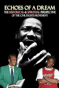 Echoes of A Dream: The Historical & Spiritual Perspective of the Civil Rights Movement (2006)