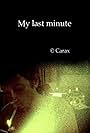 My Last Minute (2006)