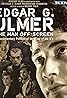 Edgar G. Ulmer: The Man Off-Screen (2004) Poster