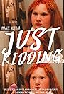 Just Kidding (2017)