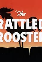 The Rattled Rooster (1948)