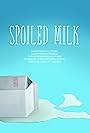 Spoiled Milk (2019)