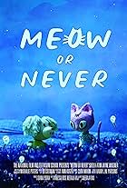 Meow or Never