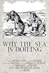 Why the Sea Is Boiling (2016)