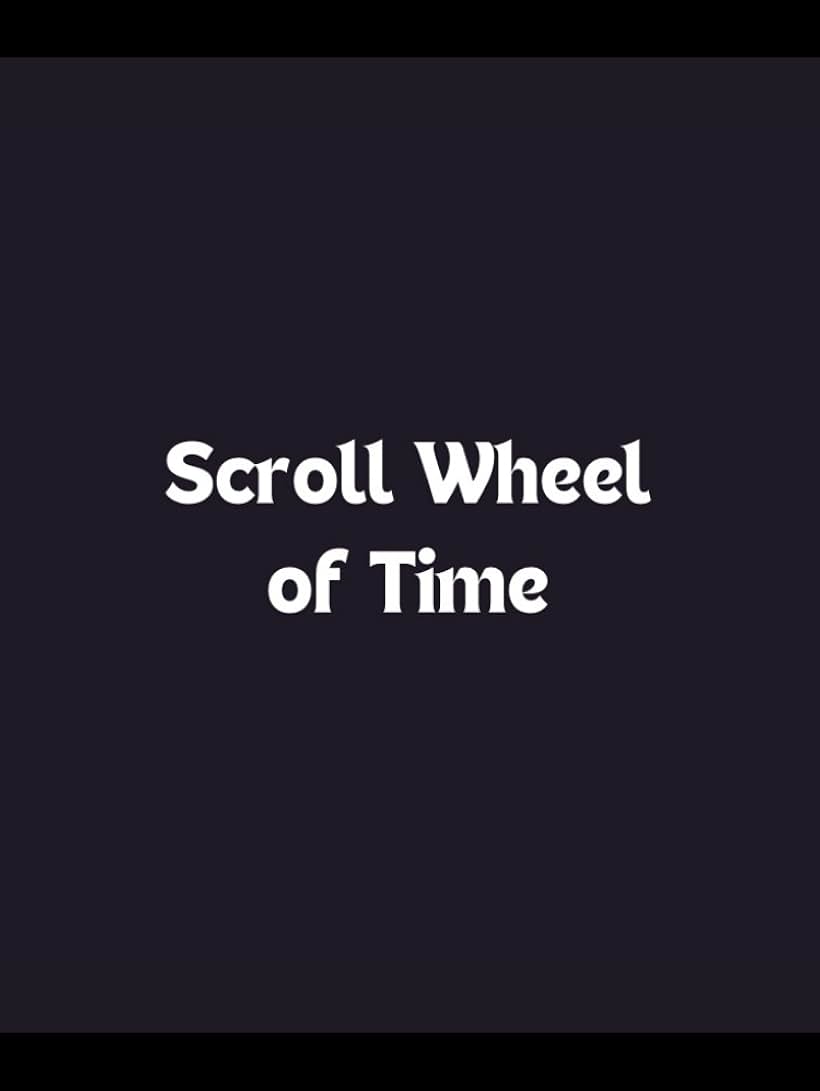 Scroll Wheel of Time