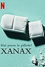 Hai preso le pillole? Xanax (2022)