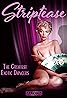 Striptease: The Greatest Exotic Dancers of All Time (Video 2004) Poster