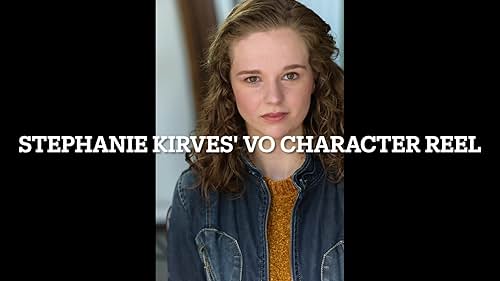 VO Character Reel - Stephanie Kirves