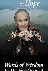 Jane Goodall in Voices of Hope ~ Words of Wisdom by Dr. Jane Goodall (2024)