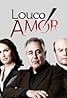 Louco Amor (TV Series 2012–2013) Poster