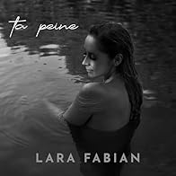 Primary photo for Lara Fabian: Ta peine