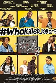 Jermarcus Hartsfield, Ashante Hughes, Tierra Taylor, Gabbi Lenoir, Daniel Gilliard, Rachel Rai, Antoinette L Beeks, Rachel Garrett-Washington, and Desmond Williams in #WhoKilledJabori? The Play (2023)