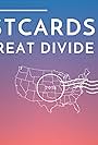 Postcards from the Great Divide (2016)