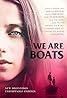 We Are Boats (2018) Poster