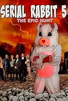 Serial Rabbit V: The Epic Hunt