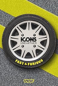 Primary photo for Icons Unearthed: Fast & Furious - The Tune-Up